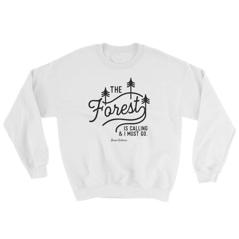 THE FOREST IS CALLING SWEATSHIRT